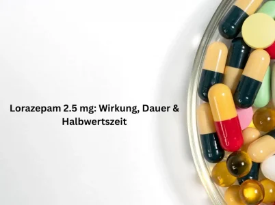 Lorazepam 2.5 mg Wirkung, Dauer & Halbwertszeit